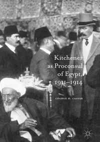 Produktbild: Kitchener as Proconsul of Egypt, 1911-1914