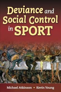 Produktbild: Atkinson, M: Deviance and Social Control in Sport