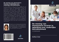 Produktbild: De mening van elementaire leraren in opleiding over ouderlijke betrokkenheid