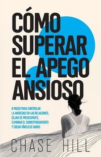 Produktbild: C&oacute;mo superar el apego ansioso