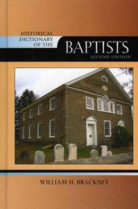 Bild vom Artikel Historical Dict Of The Baptist vom Autor William H. Brackney