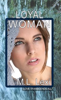 Bild vom Artikel The Loyal  Woman vom Autor M. L. Lexi