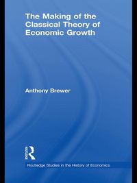 Produktbild: The Making of the Classical Theory of Economic Growth
