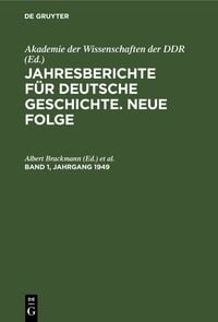 Produktbild: Jahresberichte f&uuml;r deutsche Geschichte. Neue Folge. Band 1, Jahrgang 1949