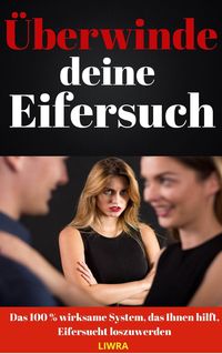 Produktbild: &Uuml;berwinde deine Eifersucht