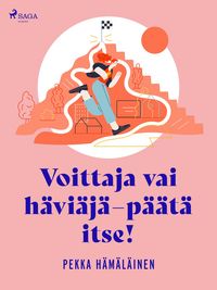 Produktbild: Voittaja vai h&auml;vi&auml;j&auml; - p&auml;&auml;t&auml; itse!