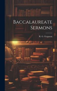 Produktbild: Baccalaureate Sermons