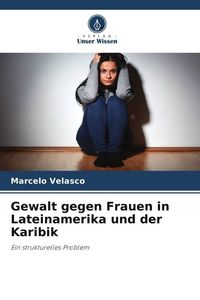 Produktbild: Gewalt gegen Frauen in Lateinamerika und der Karibik