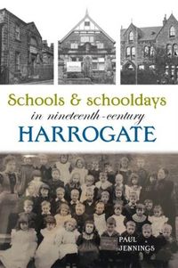Produktbild: Schools and schooldays in nineteenth-century Harrogate