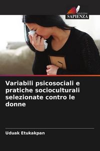 Produktbild: Variabili psicosociali e pratiche socioculturali selezionate contro le donne