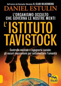 Produktbild: L' Istituto Tavistock. L'organismo occulto che controlla le nostre menti: gli oscuri meccanismi per sottomettere l'umanit&agrave;