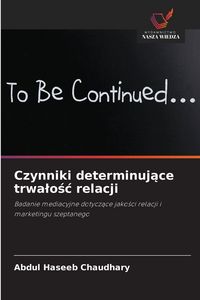 Produktbild: Czynniki determinuj&iquest;ce trwa&iquest;o&iquest;&iquest; relacji