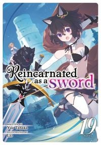 Produktbild: Reincarnated as a Sword (Light Novel) Vol. 19
