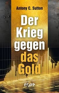 Produktbild: Der Krieg gegen das Gold
