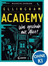 Produktbild: Ellingham Academy (Band 1) - Was geschah mit Alice?