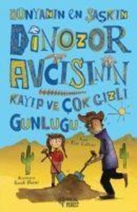 Bild vom Artikel Dünyanin En Saskin Dinozor Avcisinin Kayip ve Cok Gizli Günlügü vom Autor Tim Collins