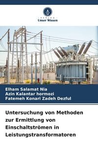 Produktbild: Untersuchung von Methoden zur Ermittlung von Einschaltstr&ouml;men in Leistungstransformatoren