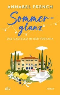 Produktbild: Sommerglanz &ndash; Das Castello in der Toskana
