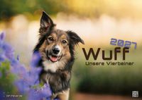 Produktbild: Wuff - Unsere Vierbeiner - Der Hundekalender - 2027 - Kalender DIN A3