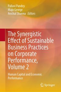 Produktbild: The Synergistic Effect of Sustainable Business Practices on Corporate Performance, Volume 2