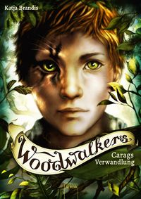 Woodwalkers (1). Carags Verwandlung Katja Brandis