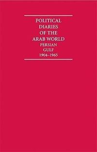 Produktbild: Political Diaries of the Arab World: Persian Gulf 1904-1965 24 Volume Hardback Set