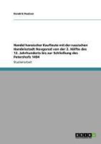 Produktbild: Handel hansischer Kaufleute mit der russischen Handelsstadt Novgorod von der 2. H&auml;lfte des 12. Jahrhunderts bis zur Schlie&szlig;ung des Petershofs 1494