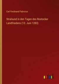 Produktbild: Stralsund in den Tagen des Rostocker Landfriedens (13. Juni 1283)