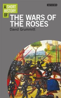 Produktbild: Grummitt, D: A Short History of the Wars of the Roses