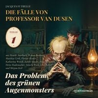 Produktbild: Das Problem des gr&uuml;nen Augenmonsters (Die F&auml;lle von Professor van Dusen, Folge 1)
