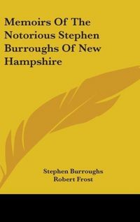 Produktbild: Burroughs, S: Memoirs Of The Notorious Stephen Burroughs Of