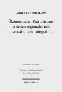 Produktbild: '&Ouml;konomischer Patriotismus' in Zeiten regionaler und internationaler Integration