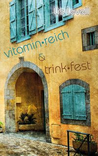 Produktbild: Vitamin&bull;reich & trink&bull;fest