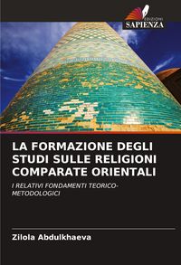 Produktbild: La Formazione Degli Studi Sulle Religioni Comparate Orientali