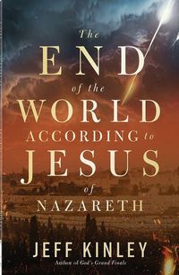 Produktbild: The End of the World According to Jesus of Nazareth