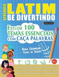 Produktbild: APRENDER LATIM SE DIVERTINDO! - PARA CRIAN&Ccedil;AS