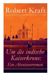 Produktbild: Um die indische Kaiserkrone