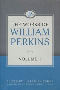 Produktbild: The Works of William Perkins, Volume 1