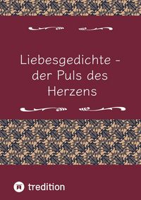 Produktbild: Liebesgedichte - der Puls des Herzens