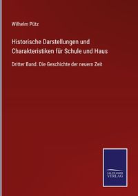 Produktbild: Historische Darstellungen und Charakteristiken f&uuml;r Schule und Haus