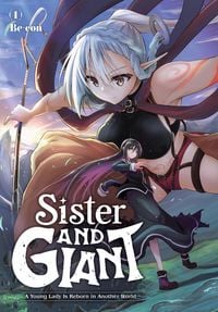 Produktbild: Sister and Giant: A Young Lady Is Reborn in Another World, Vol. 1