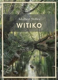 Produktbild: Adalbert Stifter: Witiko. Vollst&auml;ndige Neuausgabe