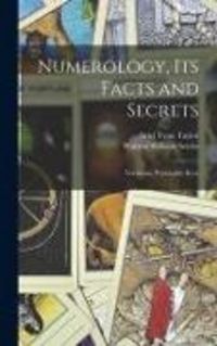 Produktbild: Numerology, Its Facts and Secrets; Vocations, Personality Keys