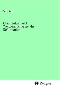 Produktbild: Christentum und Weltgeschichte seit der Reformation