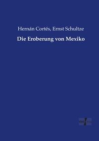 Produktbild: Die Eroberung von Mexiko
