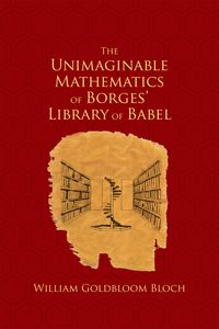 Produktbild: The Unimaginable Mathematics of Borges' Library of Babel