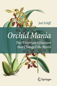 Produktbild: Orchid Mania: The Victorian Obsession that Changed the World