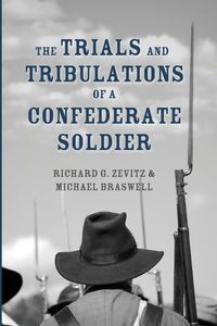 Produktbild: The Trials and Tribulations of a Confederate Soldier