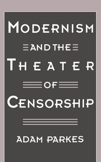 Produktbild: Modernism and the Theater of Censorship