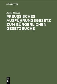 Produktbild: Preu&szlig;isches Ausf&uuml;hrungsgesetz zum b&uuml;rgerlichen Gesetzbuche